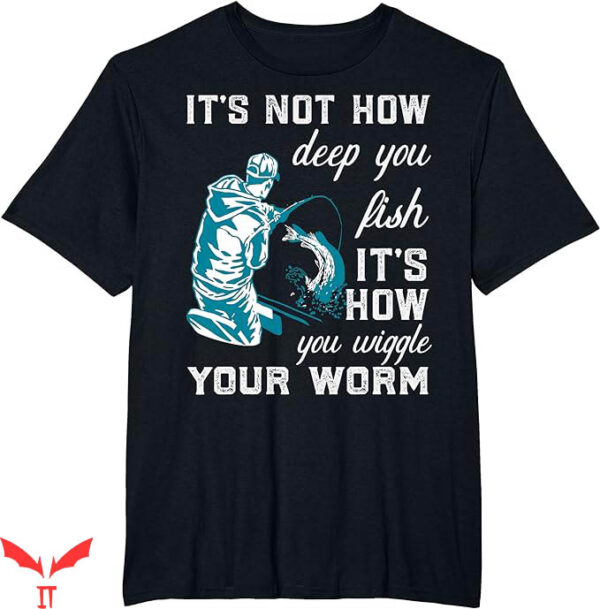 Ask Me How Big It Was Fish T-Shirt Its Not How Trending