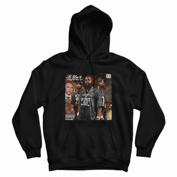 B Unit Beg For Mercy Parody Hoodie For UNISEX