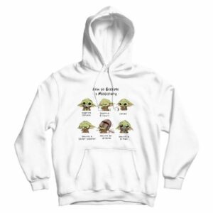 Baby Yoda How To Become A Mercenary Hoodie