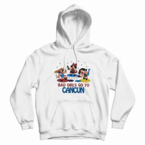 Bad Girl Go To Cancun Powerpuff Girl Hoodie