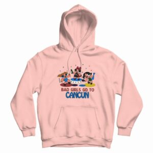 Bad Girl Go To Cancun Powerpuff Girl Hoodie