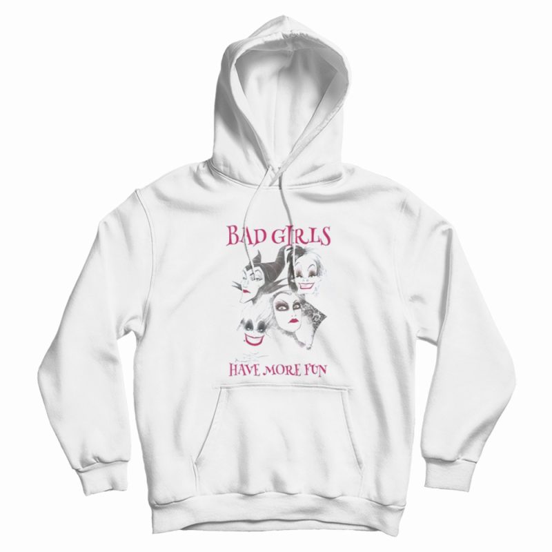 Bad Girls Have More Fun Hoodie Bad Girls Have More Fun Hoodie