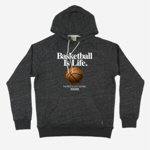 Basketball is Life Hoodie