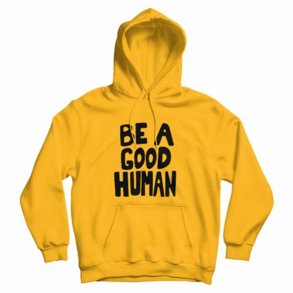 Be A Good Human Nomad Hoodie
