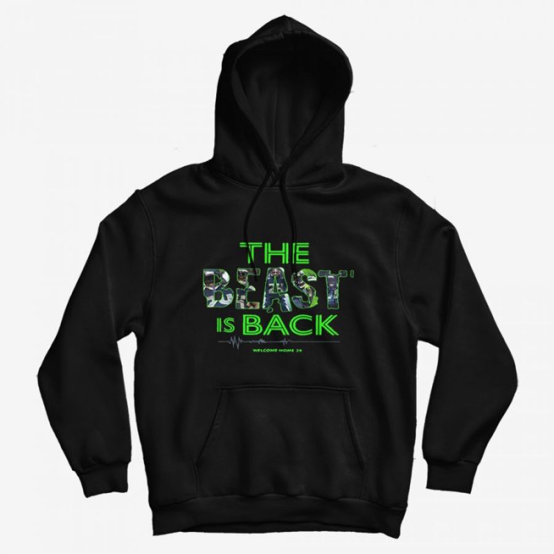 Beast Is Back Welcome Home 24 Seahawks Hoodie Beast Is Back Welcome Home 24 Seahawks Hoodie