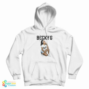Becky G Merch Bawss Hoodie