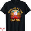 Bedlam At The Bank T-Shirt Philly Bedlam Bedlam Trending