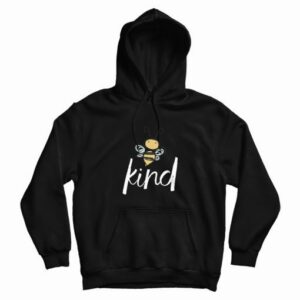 Bee Kind Funny Hoodie