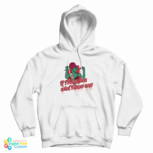 Beetlejuice Miss Argentina If I Knew Then Hoodie
