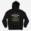 Being A Principal Is Easy Hoodie