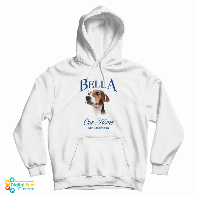 Bella Our Home With Little Friends Hoodie Bella Our Home With Little Friends Hoodie