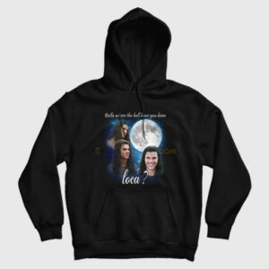 Bella Where The Hell Have You Been Loca Hoodie Jacob Twilight 3