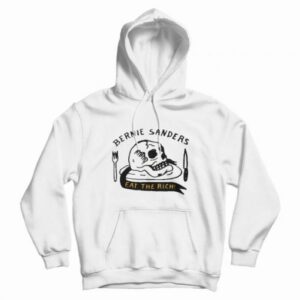 Bernie Sanders Eat The Rich Hoodie