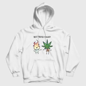 Best Friends Forever Fire and Weed Hoodie