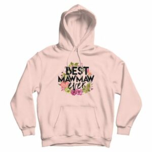 Best Mawmaw Ever Hoodie
