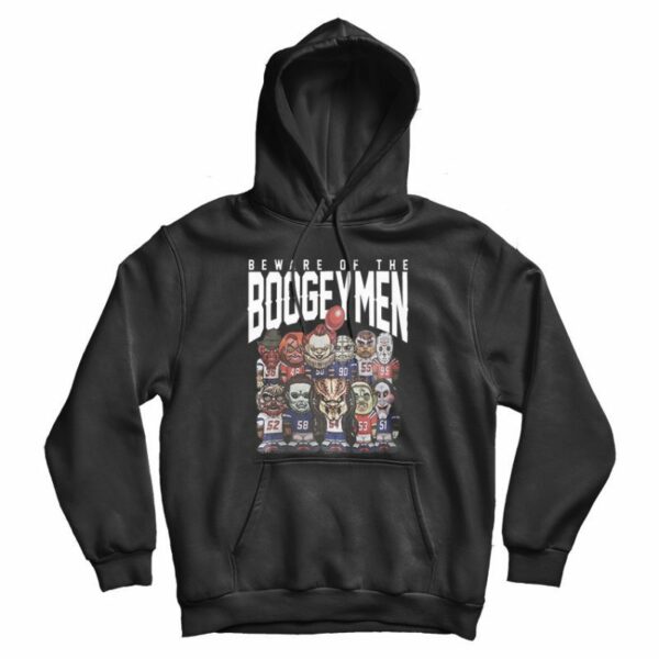Beware Of The Boogeymen Patriots Hoodie