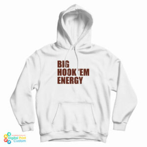 Big Hook ‘Em Energy Hoodie For UNISEX