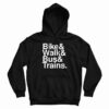 Bike And Walk And Bus And Trains HoodiE