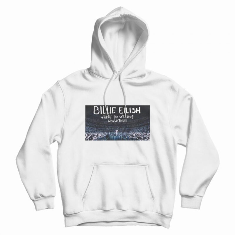Billie Eilish Where Do We Go World Tour Hoodie Bridgestone Arena Billie Eilish Where Do We Go World Tour Hoodie Bridgestone Arena