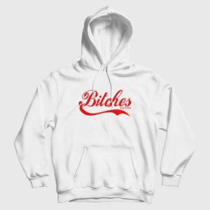 Bitches and Coke Coca Cola Parody Hoodie