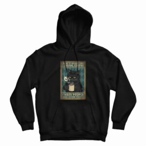 Black Cat That What’s I Do I Drink Coffee I Hate People and I Know Things Hoodie