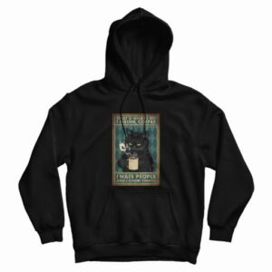 Black Cat That Whats I Do I Drink Coffee I Hate People and I Know Things Hoodie 3