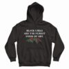 Black Girls Are The Purest Form Of Art Hoodie