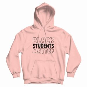 Black Students Matter Hoodie 3