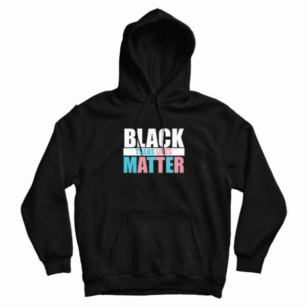 Black Trans Lives Hoodie