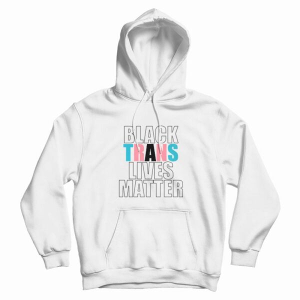 Black Trans Lives Matter Hoodie
