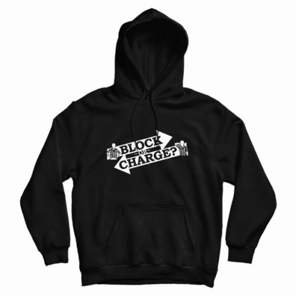 Block Or Charge Hoodie