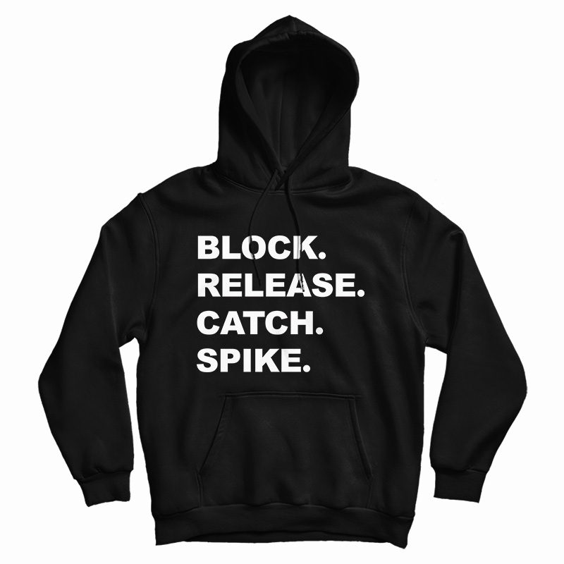 Block Release Catch Spike Hoodie For UNISEX Block Release Catch Spike Hoodie For UNISEX