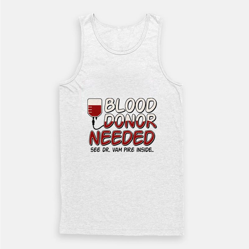 Blood Donor Funny Tank Top Blood Donor Funny Tank Top