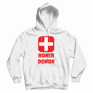 Boner Donor Hoodie For UNISEX