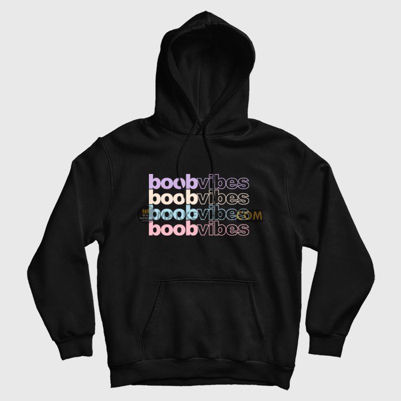 Boob Vibes Funny Hoodie Boob Vibes Funny Hoodie