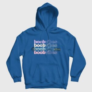 Boob Vibes Funny Hoodie