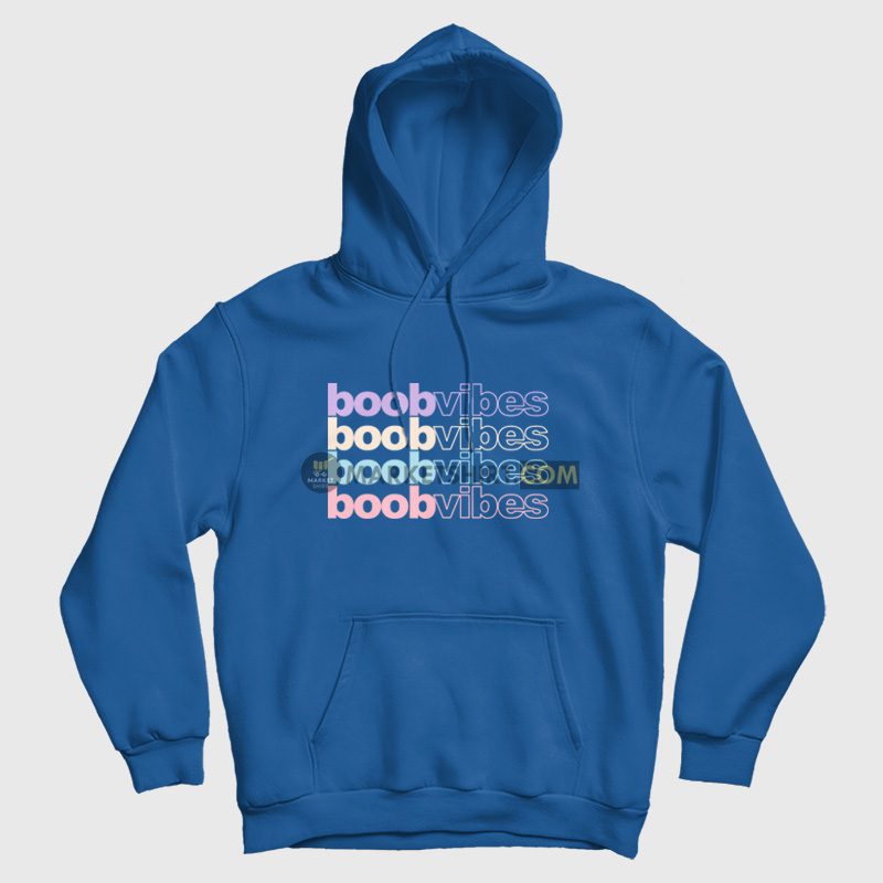 Boob Vibes Funny Hoodie Boob Vibes Funny Hoodie
