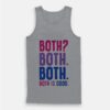 Both Both Both Is Great Tank Top