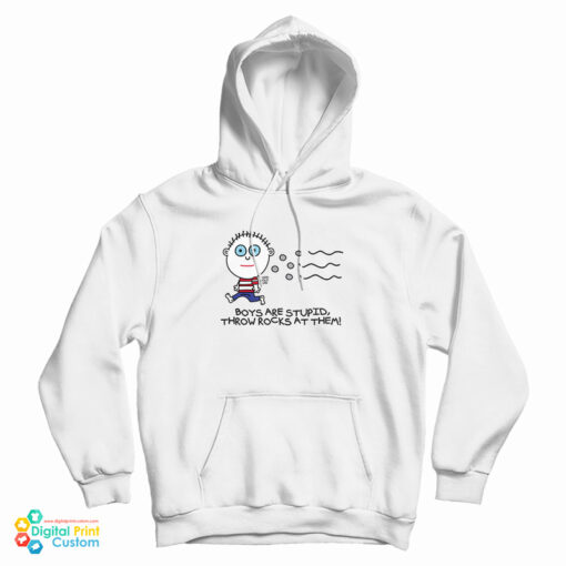 Boys Are Stupid Throw Rocks At Them Hoodie Boys Are Stupid Throw Rocks At Them Hoodie