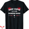 Brandon Marsh T-Shirt Cupid Lets Do Brandon Marsh