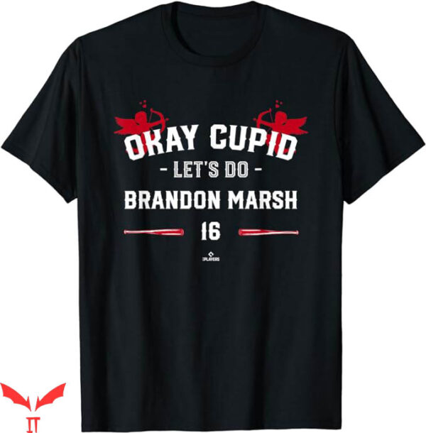 Brandon Marsh T-Shirt Cupid Lets Do Brandon Marsh