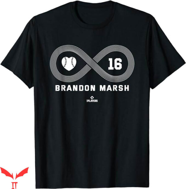 Brandon Marsh T-Shirt Infinite Love Brandon Marsh Trending