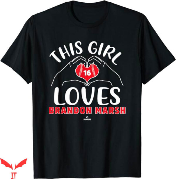 Brandon Marsh T-Shirt This Girl Loves Brandon Marsh
