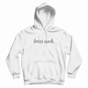 Bras Suck Hoodie For UNISEX