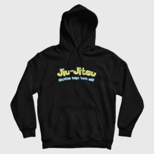 Brazilian Jiu Jitsu Gotta Tap Em All Hoodie 3