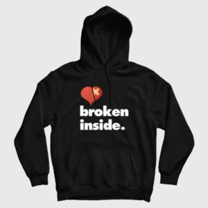 Broken Inside Hoodie 1