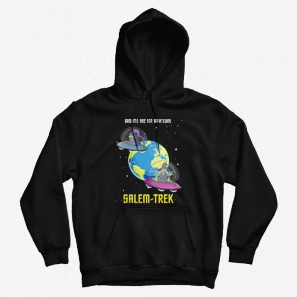 Brooms Are For Amateurs Salem-Trek Hoodie