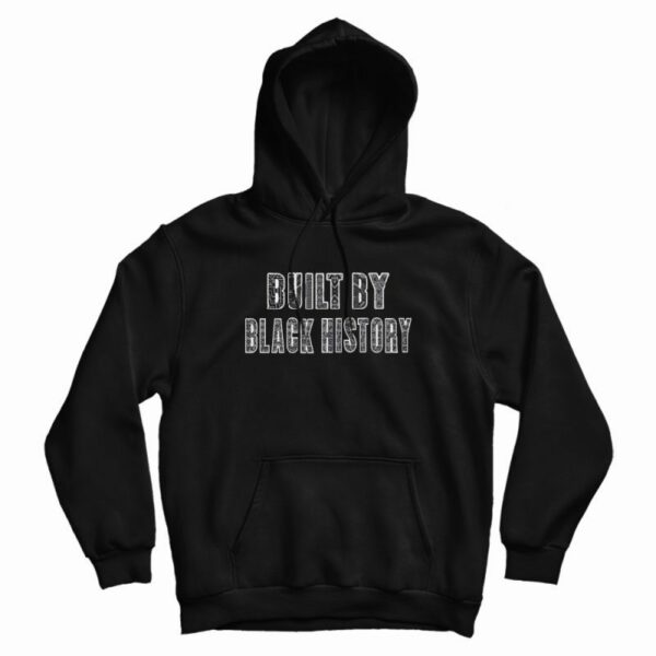 Built By Black History NBA Hoodie