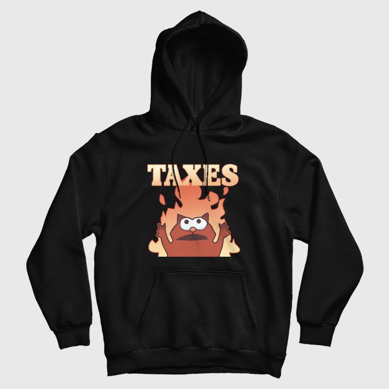 Burned Because Of Taxes Hoodie Burned Because Of Taxes Hoodie