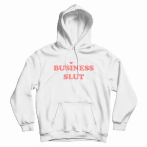 Business Slut Hoodie 3